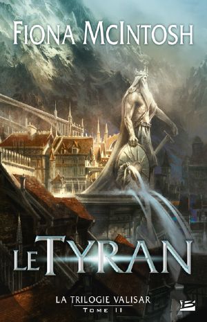 [Valisar Trilogy 02] • Le Tyran